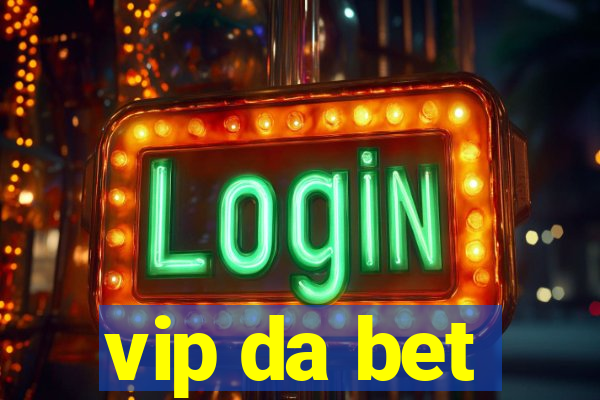 vip da bet